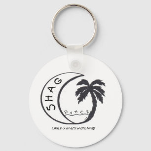 SHAG (Like no one's watching!) Key Ring
