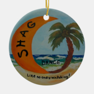 SHAG Like no one's watching! Ornament