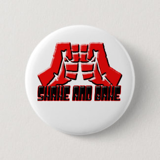SHAKE AND BAKE 6 CM ROUND BADGE