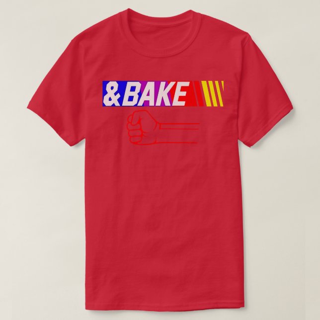 Shake And Bake Funny Family Lover Dad Daughter Son T-Shirt (Design Front)