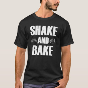 Shake And Bake Racing T-Shirt