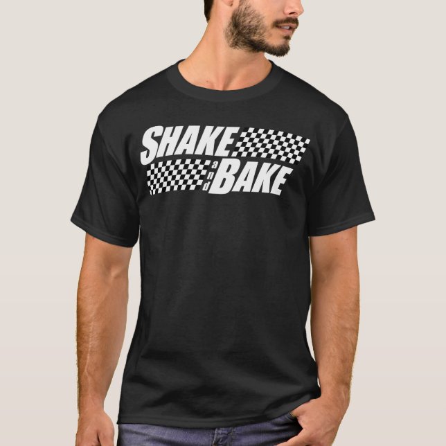 Shake and Bake Shirt (Front)
