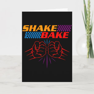 Shake And Bake T Shirt _ Funny T Shirt Sayings For Card