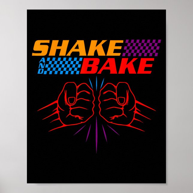 Shake And Bake T Shirt _ Funny T Shirt Sayings For Poster (Front)