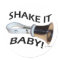 Shake It Baby!
