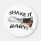 Shake It Baby!