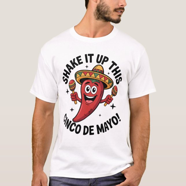 Shake It Up This Cinco de Mayo! Red chilli Pepper  T-Shirt (Front)