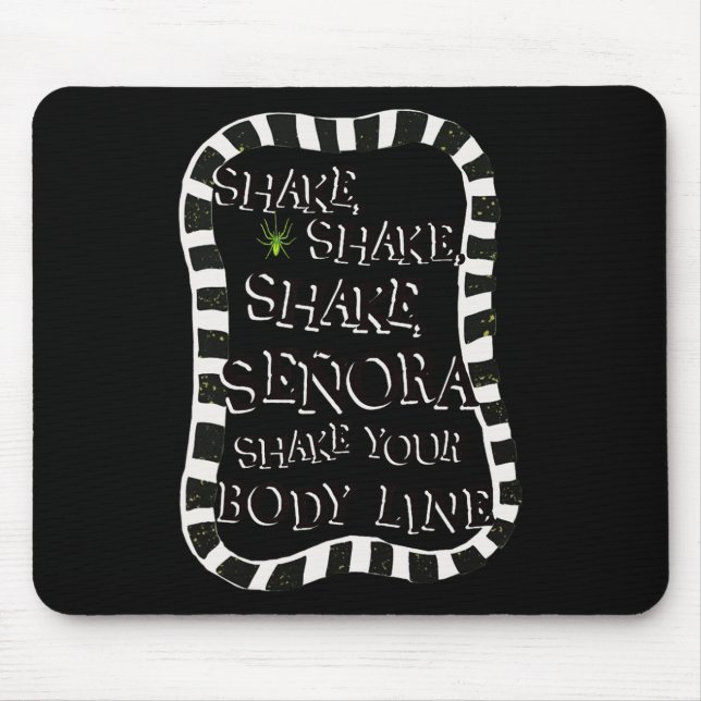 Shake Shake Senora Funny Halloween  Mouse Mat (Front)