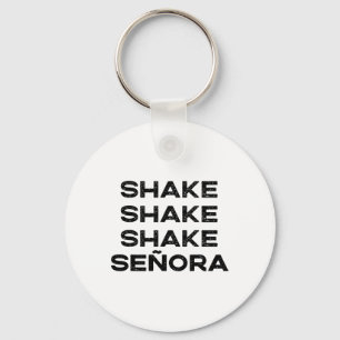 Shake Shake Shake Senora Funny Halloween Outfit Co Key Ring