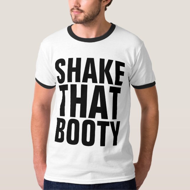 SHAKE THAT BOOTY MEN'S FUNNY T-Shirts (Front)