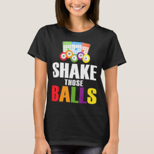 Shake Those Balls Funny Bingo  Funny Bingo 1 T-Shirt