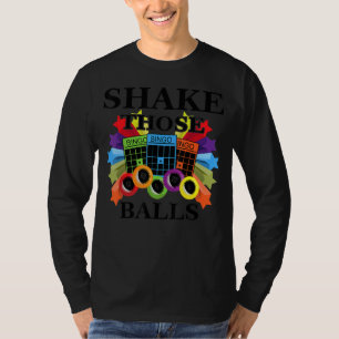 Shake Those Balls Funny Bingo Funny Bingo 3 T-Shirt