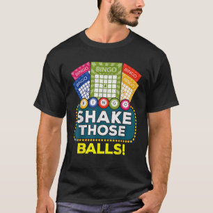 Shake Those Balls Funny Bingo Player Tee Bingo Nov