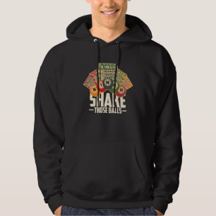 Shake Those Balls Funny Bingo T Hoodie