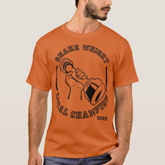 Shake Weight Local Champion T-Shirt