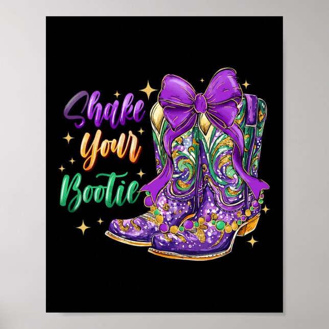 Shake Your Bootie Mardi Gras Cowboy Boot Mardi Gra Poster (Front)