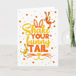 Shake Your Bunny Tail Easter Holiday Card