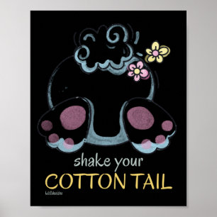 SHAKE YOUR COTTON TAIL easter gift idea Poster