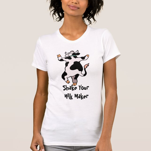 Shake Your Milk Maker T-shirt (Front)
