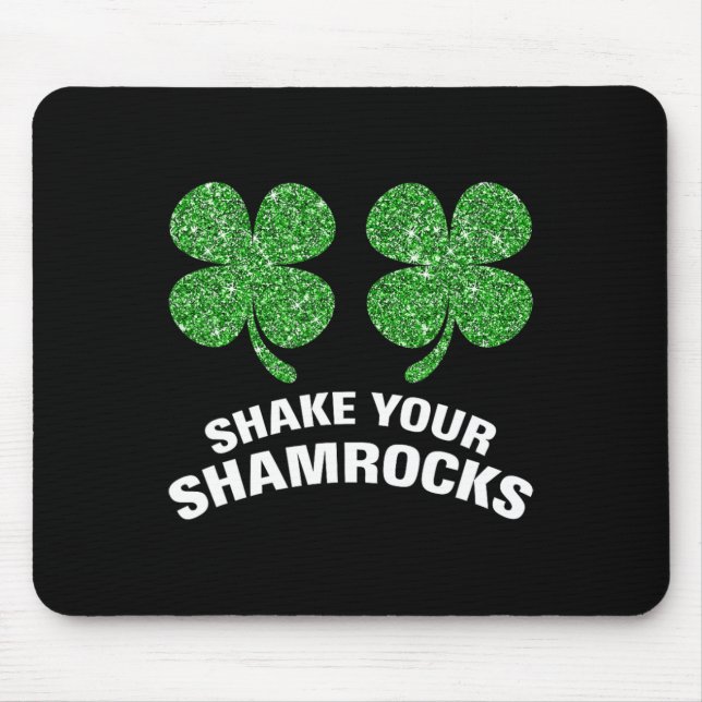 Shake Your Shamrocks St. Patrick Day Green Irish H Mouse Mat (Front)