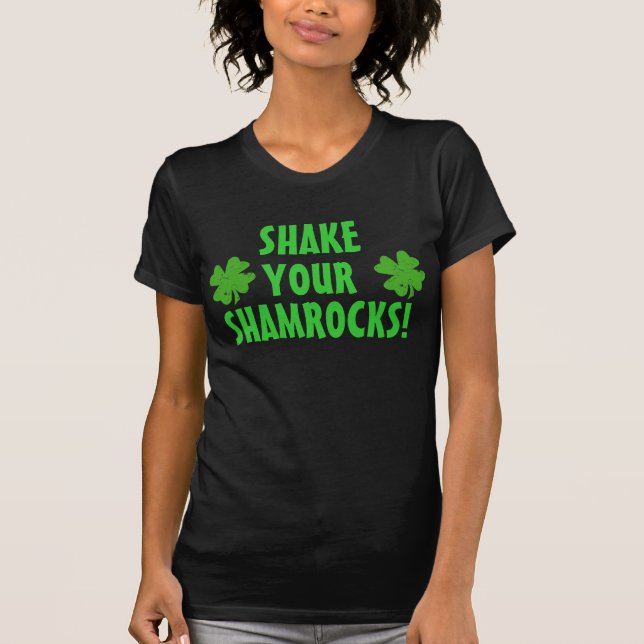 Shake Your Shamrocks T-Shirt (Front)