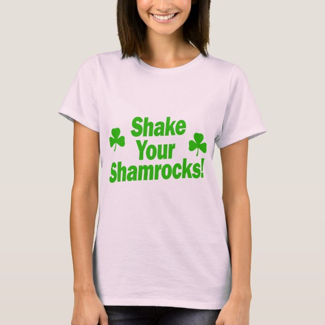 Shake Your Shamrocks! T-Shirt (Front)