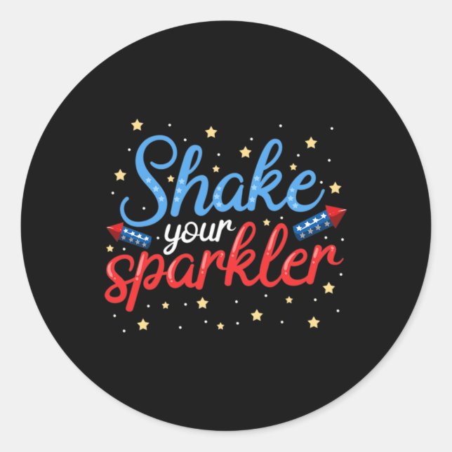 Shake Your Sparkler Funny  Classic Round Sticker (Front)