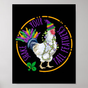 Shake Your Tail Feathers Cute Chicken Funny Mardi Poster