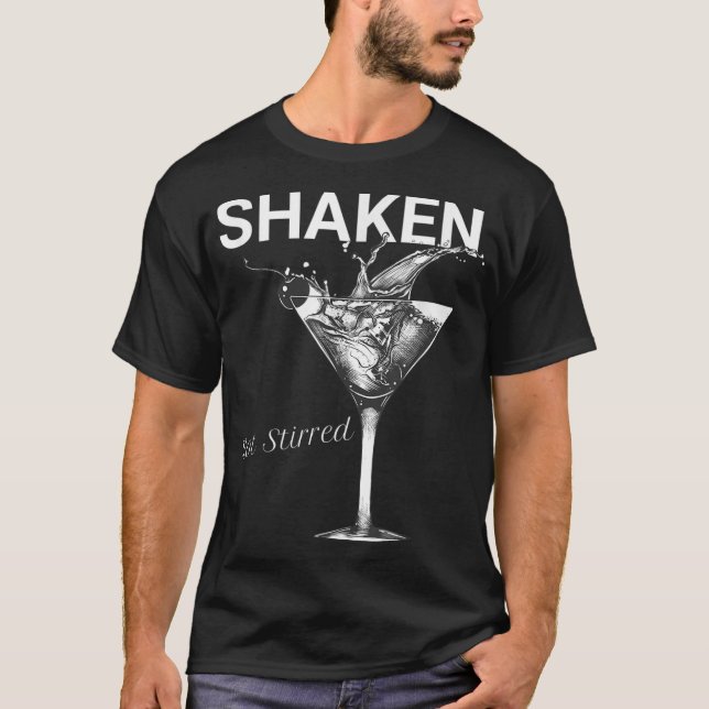 Shaken Not Stirred T-Shirt (Front)