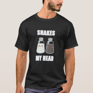 Shakes My Head Salt And Pepper Shaker T-Shirt