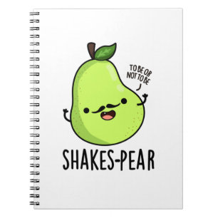 Shakes-pear Funny Pear Fruit Pun  Notebook