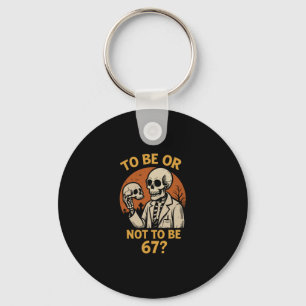 Shakespeare 67 Meme Funny Skeleton Nerd Halloween  Key Ring