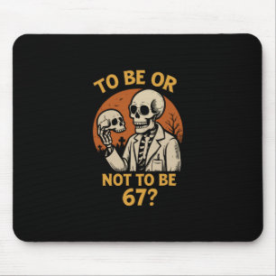 Shakespeare 67 Meme Funny Skeleton Nerd Halloween Mouse Mat