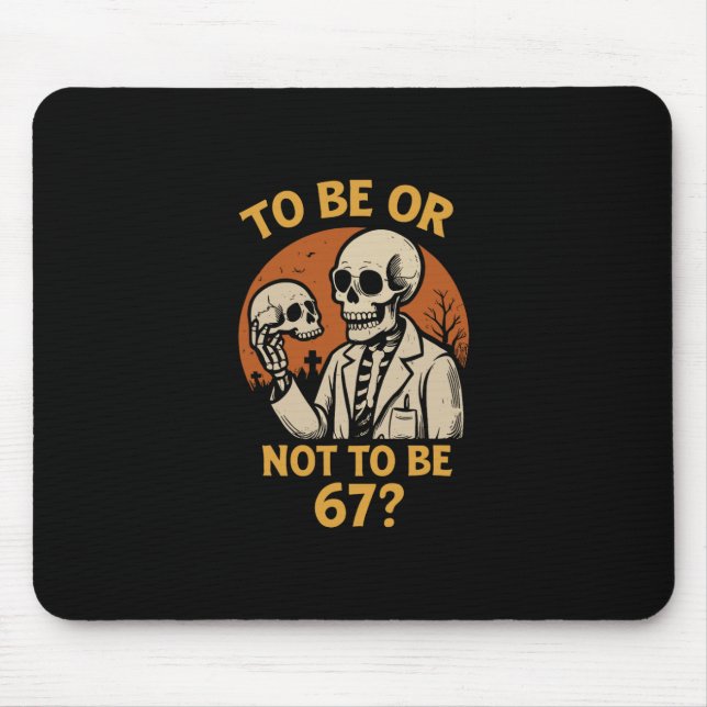 Shakespeare 67 Meme Funny Skeleton Nerd Halloween  Mouse Mat (Front)