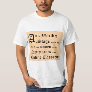 Shakespeare All the Worlds an Online Classroom T-Shirt