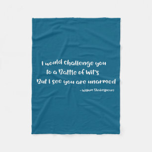 Shakespeare Battle Of Wits Funny Quote S  Fleece Blanket