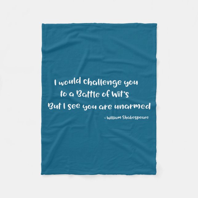 Shakespeare Battle Of Wits Funny Quote S  Fleece Blanket (Front)
