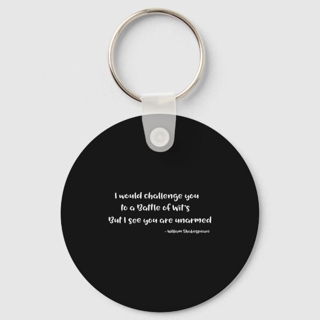 Shakespeare Battle Of Wits Funny Quote S  Key Ring (Front)