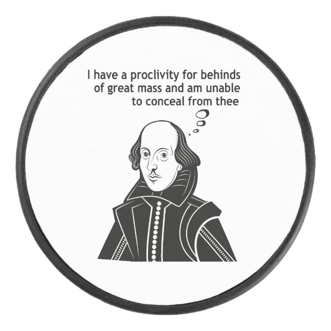 Shakespeare Funny Quote Hockey Puck (Front)