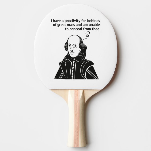 Shakespeare Funny Quote Ping Pong Paddle (Front)