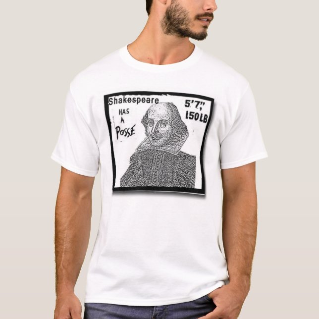 shakespeare has a posse T-Shirt (Front)