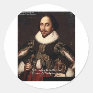 Shakespeare "Honesty Legacy" Quote Gifts & Cards Classic Round Sticker