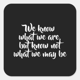 Shakespeare Inspirational Life Quote Square Sticker