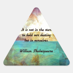 Shakespeare Inspirational Quote About Destiny Triangle Sticker