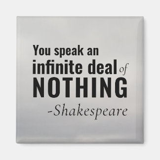 Shakespeare Insult Existential Speak NOTHING Magnet