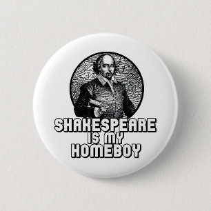 Shakespeare Is My Homeboy 6 Cm Round Badge