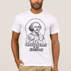 Shakespeare is my Homeboy T-Shirt