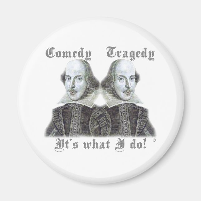 Shakespeare - It's what I do! Magnet (Front)