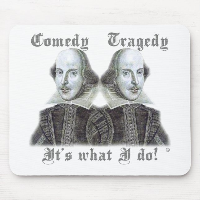 Shakespeare - It's what I do! Mouse Mat (Front)