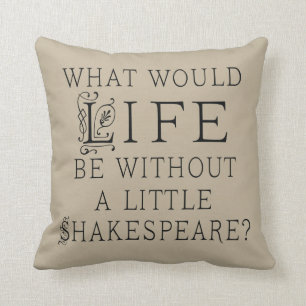 Shakespeare Lover Quote Pillow